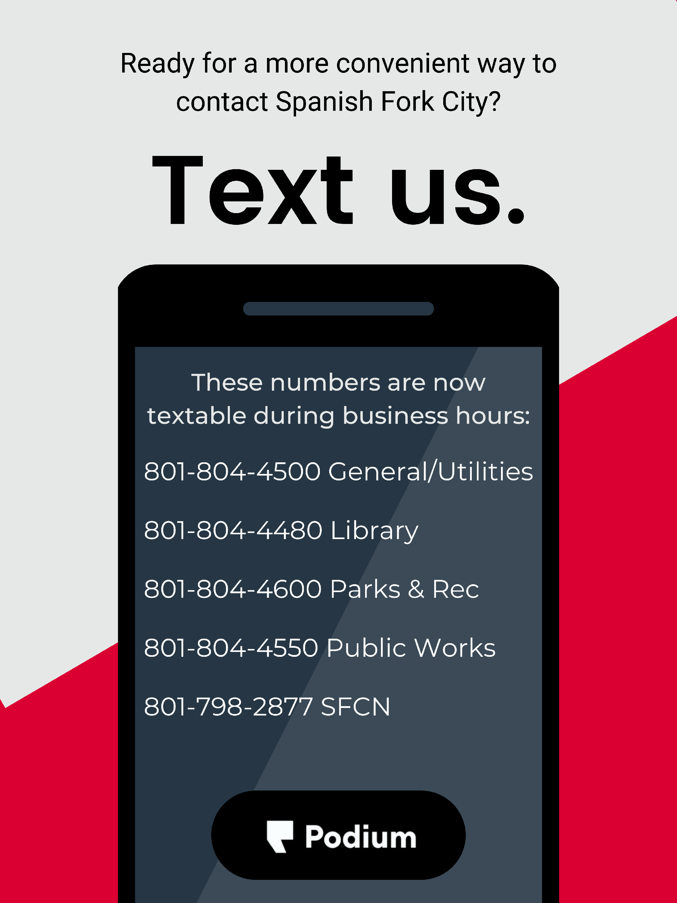 Looking for a more convenient way to contact Spanish Fork City? Text us. 801-804-4500 General/Utilities